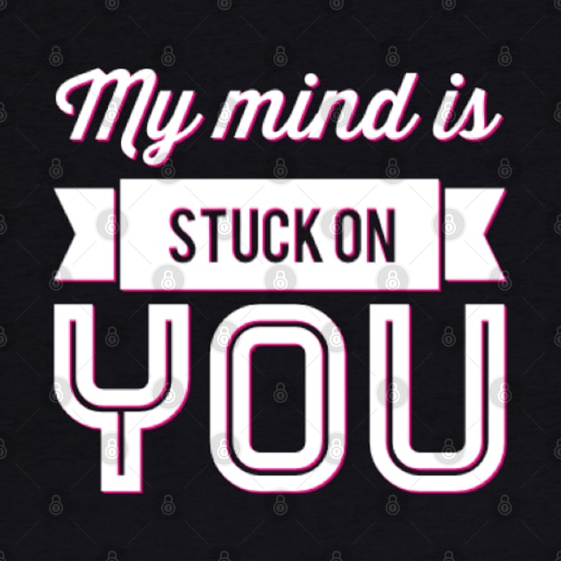 My mind is stuck on you by BoogieCreates